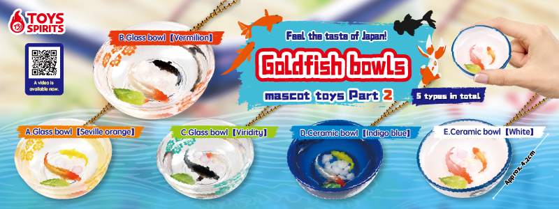Feel the taste of Japan! Goldfish bowls mascot toys Part 2  